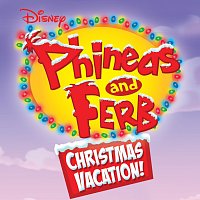 Různí interpreti – Phineas and Ferb Christmas Vacation!