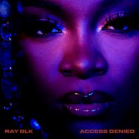 RAY BLK – Access Denied
