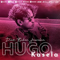 Hugo Kasela – Diam Bukan Jawaban