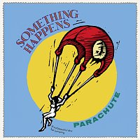 Something Happens – Parachute