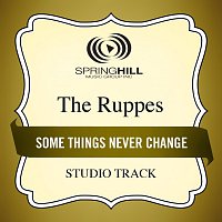 The Ruppes – Some Things Never Change