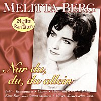 Melitta Berg – Nur du, du, du allein