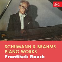 František Rauch – Schumann, Brahms: Skladby pro klavír FLAC