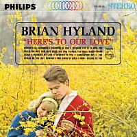 Brian Hyland – Here's To Our Love