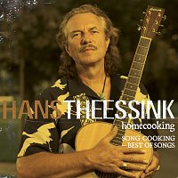 Hans Theessink – Homecooking - Song Cooking Best of Songs