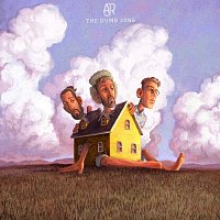 AJR – The Dumb Song