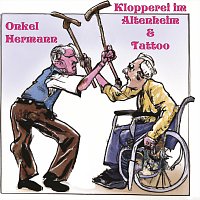 Onkel Hermann – Klopperei im Altenheim & Tattoo