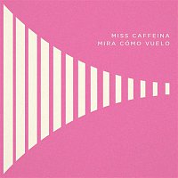 Miss Caffeina – Mira cómo vuelo