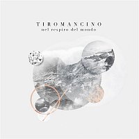 Tiromancino – Nel respiro del mondo