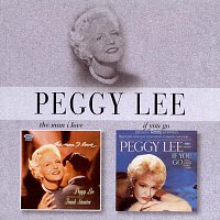 Peggy Lee – The Man I Love / If You Go