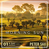 Peter Sax – A Day @ Palma Beach 01 - Morning Sun (Radio Edit)