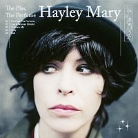 Hayley Mary – The Piss, The Perfume