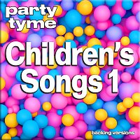 Party Tyme – Children's Songs 1 - Party Tyme [Backing Versions]