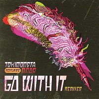 TOKiMONSTA, MNDR – Go With It (Remixes)