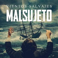 Malsujeto – Vientos Salvajes