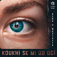 Neno, Mustaffa – Koukni se mi do očí