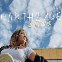 earth2zoe – Count on Me