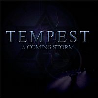 Tempest – A Coming Storm