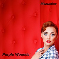 Purple Wounds – Mezzanine