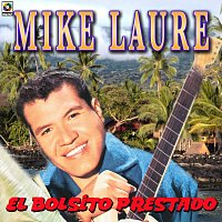 Mike Laure – El Bolsito Prestado