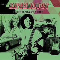 10cc, Eric Stewart – Anthology