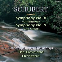 Christoph von Dohnányi, The Cleveland Orchestra – Schubert: Symphonies Nos. 8 "Unfinished" & 9 "The Great"