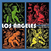 Los Ángeles – Lo Mucho Que Te Quiero