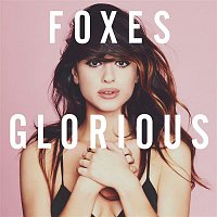 Foxes – Glorious (Deluxe)