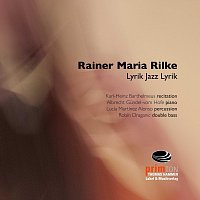 Rainer Maria Rilke - Lyrik Jazz Lyrik