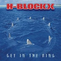 H-Blockx – Get In The Ring