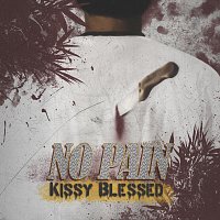 Kissy Blessed – No Pain