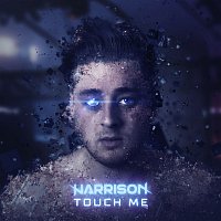 Harrison – Touch Me