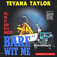 Teyana Taylor – Bare Wit Me