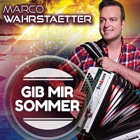 Marco Wahrstaetter – Gib mir Sommer