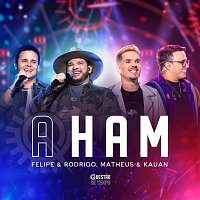 Felipe e Rodrigo, Matheus & Kauan – Aham [Ao Vivo]