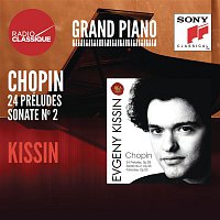 Evgeny Kissin – Chopin: Préludes, Sonate No. 2 - Kissin