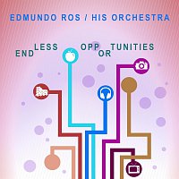 Edmundo Ros, His Orchestra – Endless Opportunities