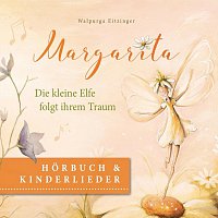 Walpurga Eitzinger – Margarita  - Die kleine Elfe folgt ihrem Traum