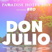 Paradise Hotel 2019, Bro – Don Julio