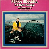 Pekka Himanka – Kalajoen kaikuja