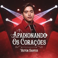 Victor Santos – Apaixonando Os Coracoes [Ao Vivo]