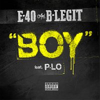 E-40, B-Legit, P-Lo – Boy