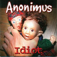 Anónimus – Idiot