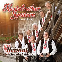 Kastelruther Spatzen – Heimat - Deine Lieder