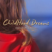 Marc Gatsby, Indigo – Childhood Dreams