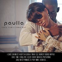 Paulla – Chcę Tam Z Tobą Być