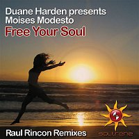 Duane Harden & Moises Modesto – Free Your Soul (Raul Rincon Remixes)