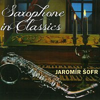 Jaromír Šofr – Saxophone in Classics