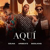 AriBeatz, Ozuna, Soolking – Aquí