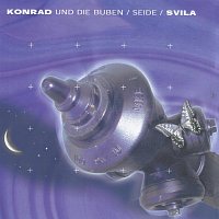 Konrad und die Buben – Svila